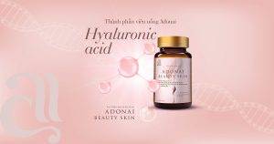 Lý Do Viên Uống Trắng Da Với Hyaluronic Acid Adonai Được Đón Nhận